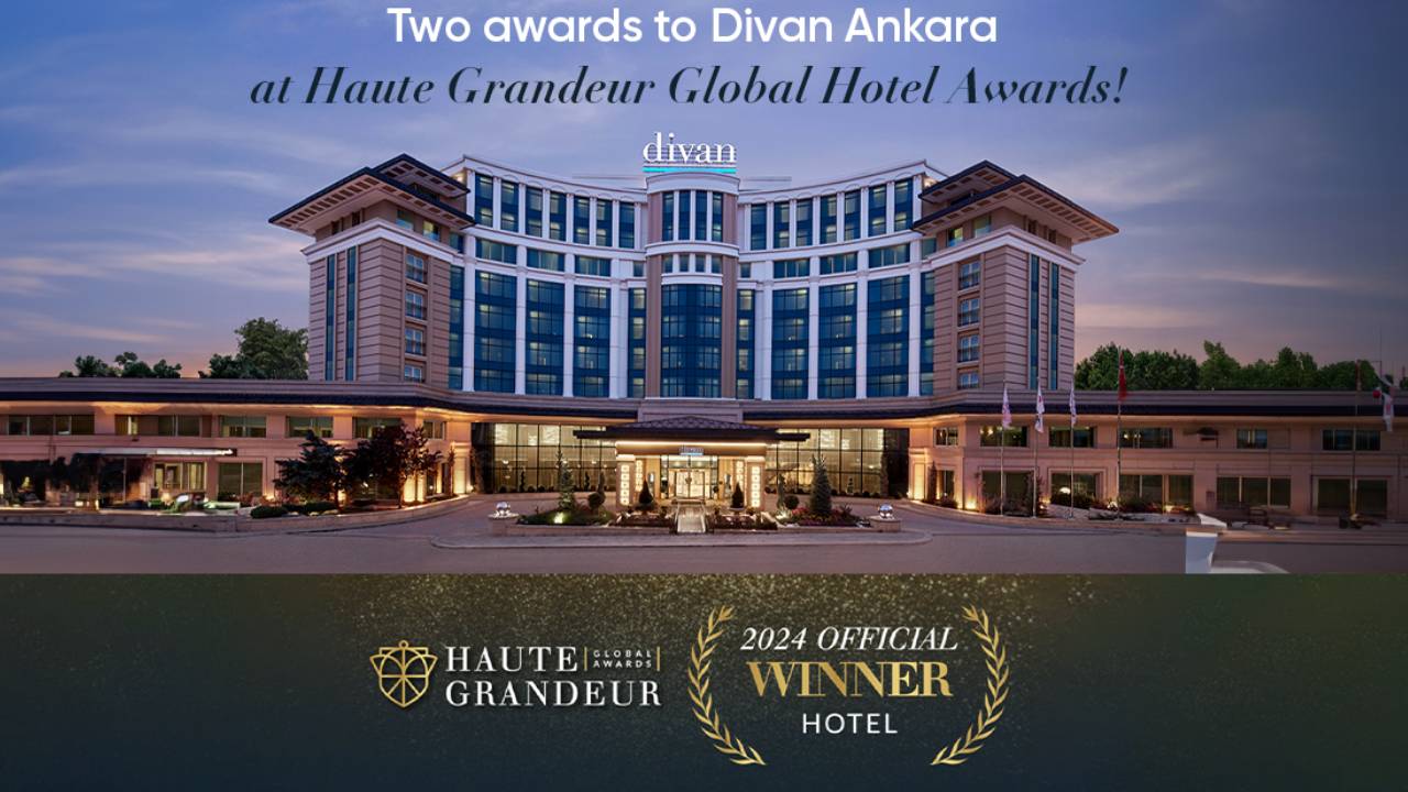 Divan Ankara Otel’e Haute Grandeur’den iki ödül birden   